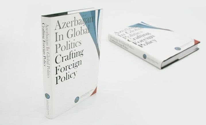 Design of ''Azerbaijan in Global Politics Crafting Foreign Policy'' book .jpg