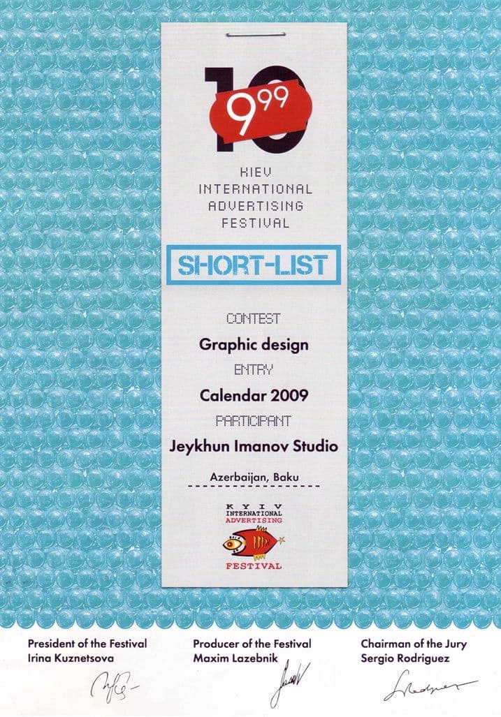 X Kiyev Beynəlxalq Reklam Festivalı 2009 (Shortlist) - Nominasiya: Qrafik dizayn
